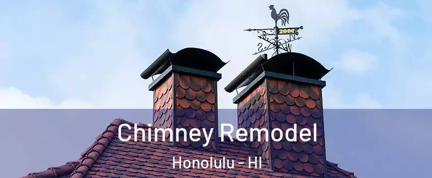  Chimney Remodel Honolulu - HI