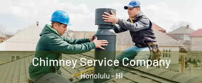  Chimney Service Company Honolulu - HI