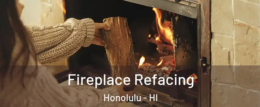  Fireplace Refacing Honolulu - HI