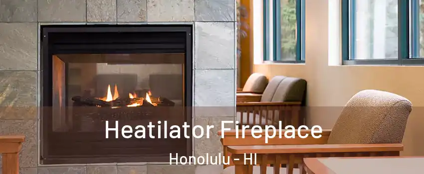  Heatilator Fireplace Honolulu - HI
