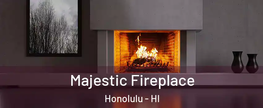  Majestic Fireplace Honolulu - HI