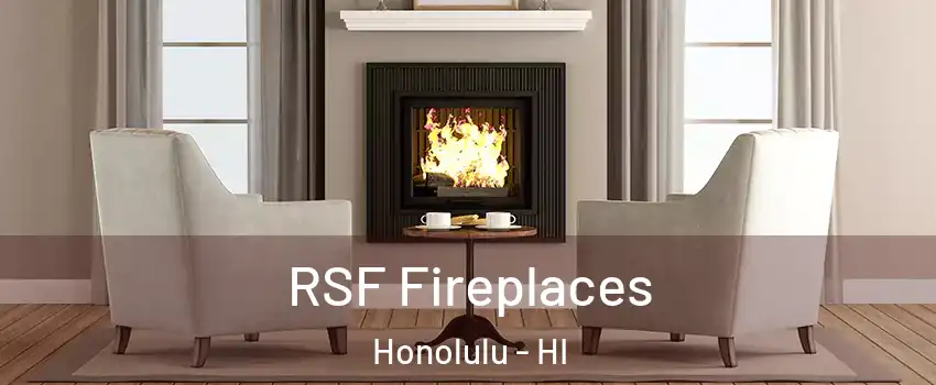 RSF Fireplaces Honolulu - HI