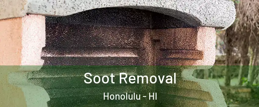  Soot Removal Honolulu - HI